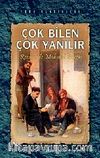 Çok Bilen Çok Yanılır