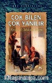 Çok Bilen Çok Yanılır