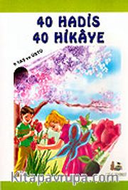 40 Hadis 40 Hikaye (9 Yaş ve Üstü) Kitap Boy