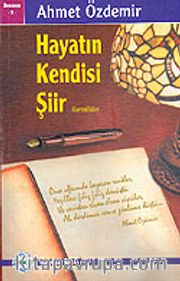 Hayatın Kendisi Şiir <br /> Yarenlikler