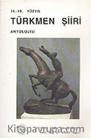 Türkmen Şiiri Antolojisi (18. - 19. Yüzyıl) / 12-A-39