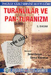 Turanlılar ve Pan - Turanizm (İngiliz Gizli Servisi M15' e Göre) / 42-C-8