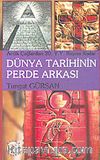 Antik Çağlardan 20. Y.Y. Başına Kadar Dünya Tarihinin Perde Arkası