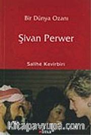 Bir Dünya Ozanı Şivan Perwer