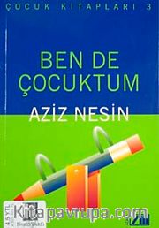 Ben de Çocuktum (Çocuk Kitapları 3)