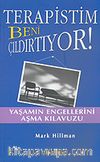 Terapistim Beni Çıldırtıyor!