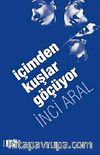 İçimden Kuşlar Göçüyor