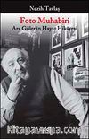 Foto Muhabiri Ara Güler'in Hayat Hikayesi