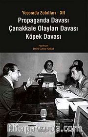 Propaganda Davası Çanakkale Olayları Davası Köpek Davası / Yassıada Zabıtları-XII