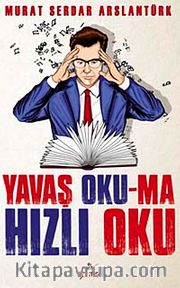 Yavaş Oku-Ma Hızlı  Oku