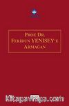Prof.Dr.Feridun Yenisey'e Armağan (2 Cilt Takım)