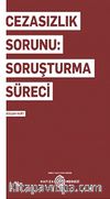 Cezasızlık Sorunu: Soruşturma Süreci