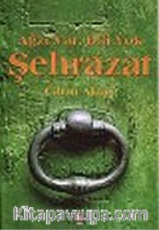 Ağzı Var Dili Yok Şehrazat