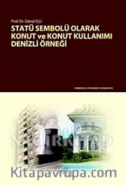 Statü Sembolü Olarak Konut ve Konut Kullanımı Denizli Örneği