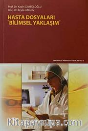 Hasta Dosyaları "Bilimsel Yaklaşım"