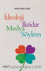 İdeoloji, İktidar, Medya, Söylem