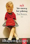 Aşk: Bir Varmış Bir Yokmuş