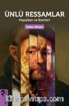 Ünlü Ressamlar & Hayatları ve Eserleri