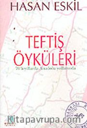 Teftiş Öyküleri: 70'li Yıllarda Anadolu Yollarında