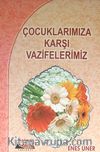 Çocuklarımıza Karşı Vazifelerimiz