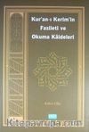 Kur'an-ı Kerim'in Fazileti ve Okuma Kaideleri