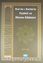 Kur'an-ı Kerim'in Fazileti ve Okuma Kaideleri