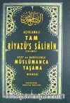 Açıklamalı Tam Riyazü's Salihin Tercemesi & Ayet ve Hadislerle Müslümanca Yaşama Rehberi