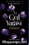 Gül Yarası & Güzeşte