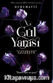 Gül Yarası <br /> Güzeşte