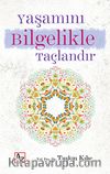 Yaşamını Bilgelikle Taçlandır