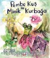 Pembe Kuş ile Minik Kurbağa