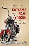 Sataşma Ağan Yorgun
