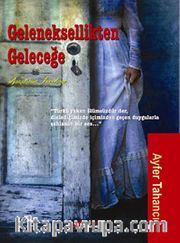 Geleneksellikten Geleceğe