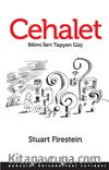 Cehalet & Bilimi İleri Taşıyan Güç