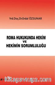 Roma Hukukunda Hekim ve Hekimin Sorumluluğu