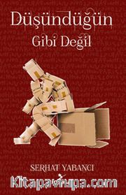 Düşündüğün Gibi Değil