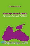 Menekşe Renkli Deniz & Türkiye'nin Karadeniz Politikası