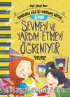 Zeynep Sevmeyi ve Yardım Etmeyi Öğreniyor - Öykülerle Aile İçi Davranış Eğitimi