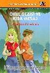 Okul Gezisi ve Kısa Mesaj