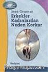 Erkekler Kadınlardan Neden Korkar