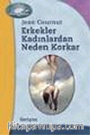Erkekler Kadınlardan Neden Korkar