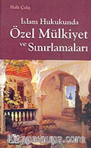 İslam Hukukunda Özel Mülkiyet ve Sınırlamaları