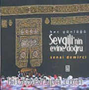 Hac Günlüğü: Sevgili'nin Evine Doğru