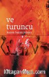Ve Turuncu