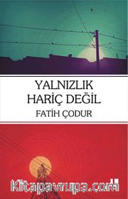 Yalnızlık Hariç Değil