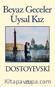 Beyaz Geceler <br /> Uysal Kız