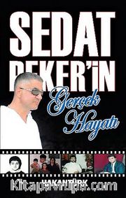 Sedat Peker'in Gerçek Hayatı