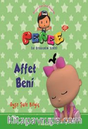 Pepee - Afet Beni / İlk Öykülerim Serisi