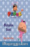 Pepee - Özledim Seni / İlk Öykülerim Serisi