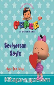 Pepee - Seviyorsan Söyle / İlk Öykülerim Serisi